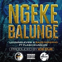Ngeke Balunge (feat. Flash Ikumkan) - Single - Luu Nineleven & Sage Impepho
