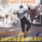 Bounce Gang (feat. Ung-Kel Huud) - Fast Eddie lyrics