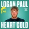 WWE: Heart Cold (Logan Paul) - def rebel lyrics
