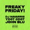 FREAKY FRIDAY (feat. YdotGDot & JOHN BLU) - DJ Navarris lyrics