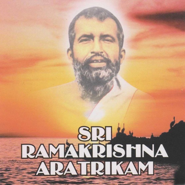 Sri Ramakrishna Aratrikam (feat. Swamis And Brahmacharins of the Ramakrishna Order)