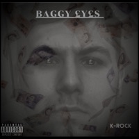 Baggy Eyes - Single - K-Rock