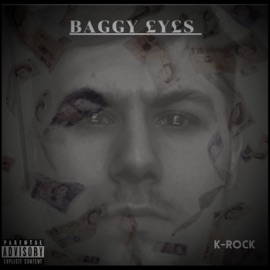 Baggy Eyes K-Rock
