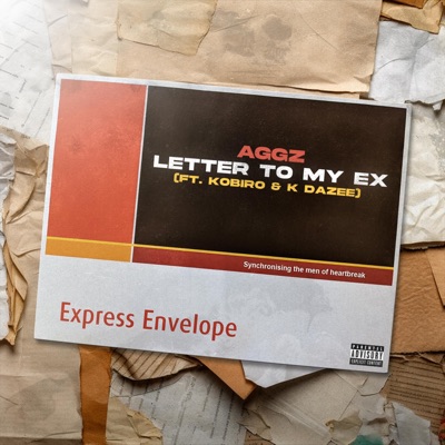 Letter To My Ex (feat. Kobiro & K Dazee) - Single