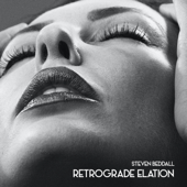 Retrograde Elation - EP - Steven Beddall