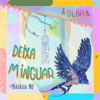 Deixa Minguar (feat. Natália Nó) - Single