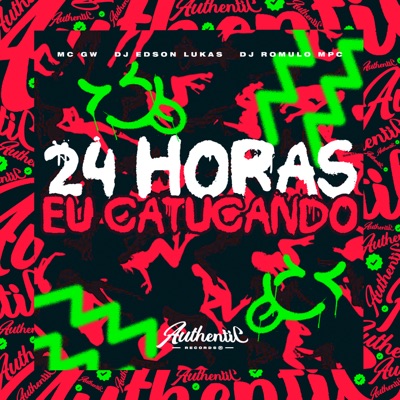 24 Horas Eu Catucando (feat. MC GW & DJ Romulo MPC) - Single