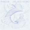 PHASOR - Helado Negro