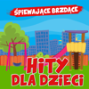 Hity dla dzieci - Śpiewające Brzdące