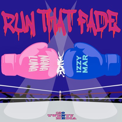 Run That Fade (feat. Izzy Mar) - Single