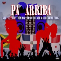 Pa Arriba (feat. Reryte, Fran Quenzo & Codename Bellz) [Radio Edit] - Single - CityTheKing