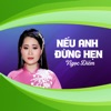 Nếu Anh Đừng Hẹn - Single