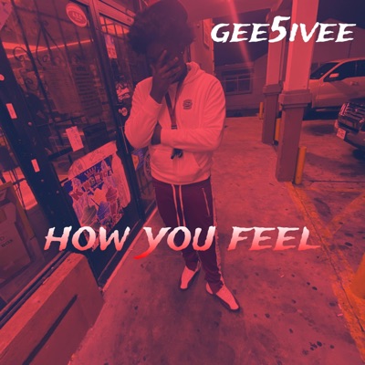 How You Feel - Single