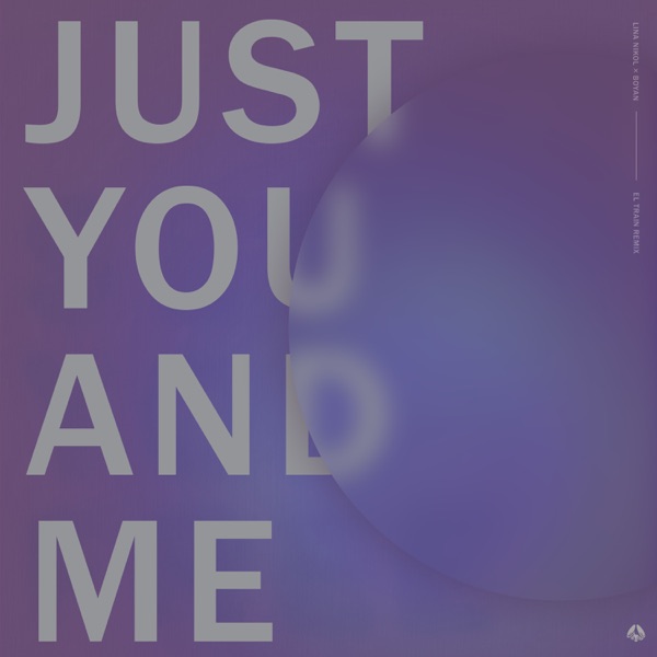 Just You and Me (El Train Remix) - Single