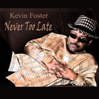 Never Too Late - Kevin Foster
