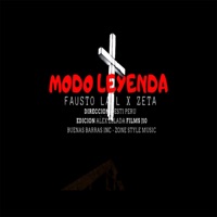 Modo Leyenda (feat. Zeta & Fauzto La L) - Single - Zone Style