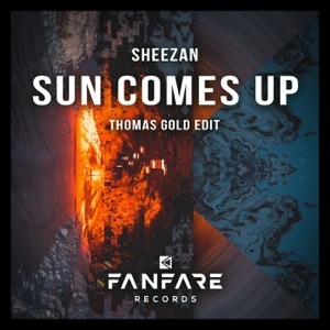 Sun Comes Up (Thomas Gold Edit) - Single