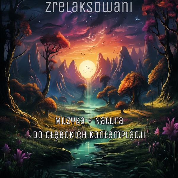 Muzyka + Natura do Głębokich Kontemplacji