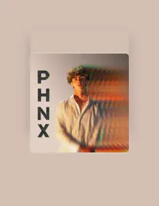 收听 PHNX、观看音乐视频、阅读小传、查看巡演日期等 ！