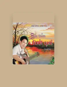 Listen to Trương Anh Tài, watch music videos, read bio, see tour dates & more!