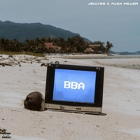 BBA (Broke Boy Anthem) (feat. Jellyes) - Single - Alex Miller