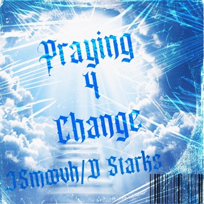 Praying 4 change (feat. D Starks) - Single