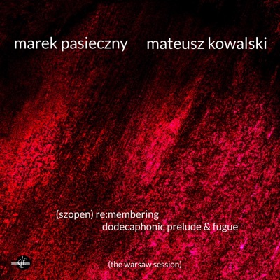 Pasieczny / Kowalski (The Warsaw Session) [feat. Mateusz Kowalski] - EP