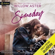 Someday: Landmark Mountain, Book 2 (Unabridged) - Willow Aster
