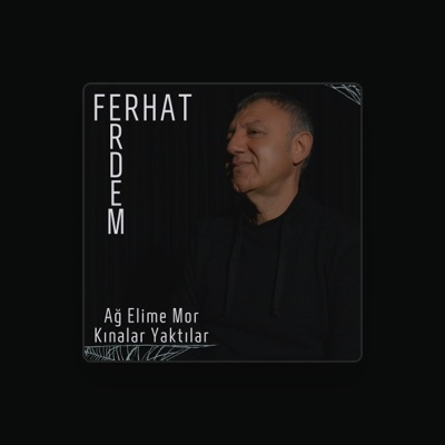 Listen to Ferhat Erdem, watch music videos, read bio, see tour dates & more!
