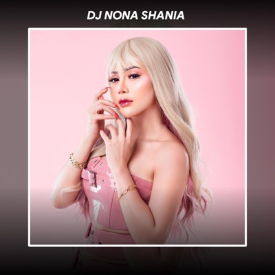 DJ NONA SHANIA - DJ RINDU MENGUSIK KENANGAN
