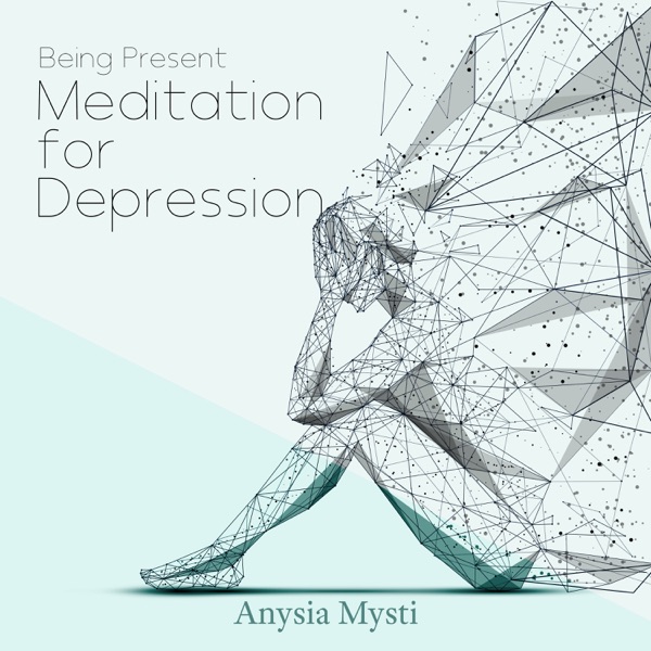 Being Present: Meditation for Depression