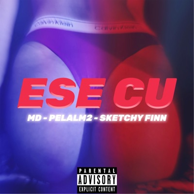 ESE CU (feat. Pela.lm2 & Sketchy finn) - Single