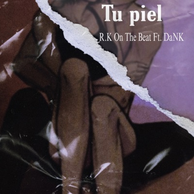 Tu Piel (feat. DaNK Medellin) - Single