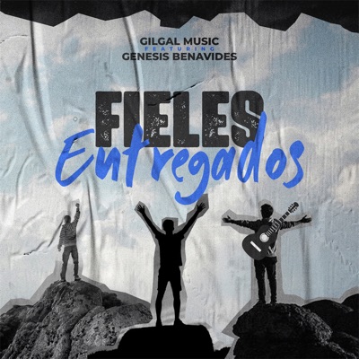 Fieles Entregados (feat. Génesis Benavides) - Single