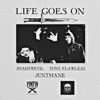 LIFE GOES ON (feat. SHADXWEVIL & TONY FLAWLESS) - Single