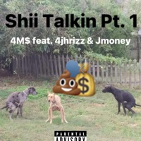 Shii Talkin, Pt. 1 (feat. 4jhrizz & JMoney) - Single - 4M$
