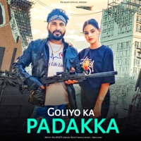Goliyo Ka Padakka - Single - Raj Bhati & Rohit Mahla