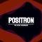 Positron - The Devil's Advocate lyrics