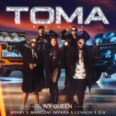 Toma (Remix) [feat. Brray, Lennox, Marconi Impara & Eix] artwork