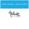 Heart of Africa (Single Version) - Martin Solveig