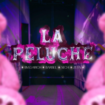 La Peluche (feat. BARBEL & El Zeta) - Single