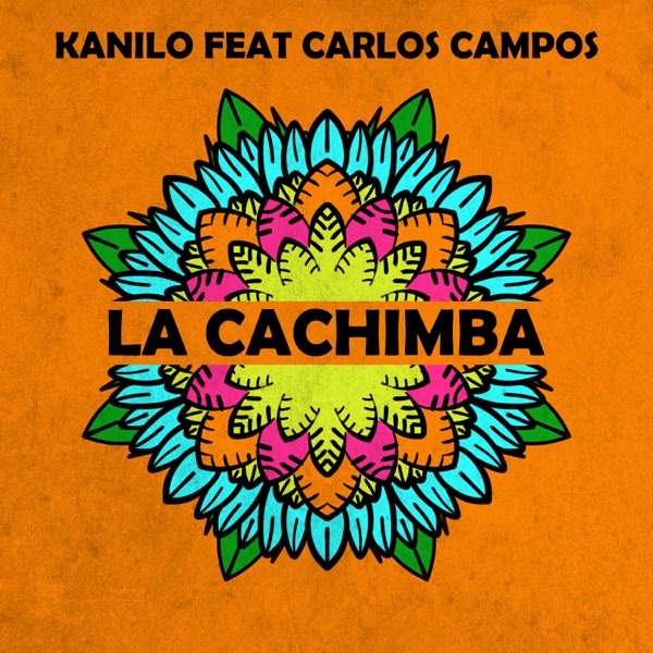 La Cachimba (feat. Carlos Campos) - EP