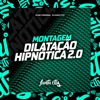 Montagem Dilatação Hipnótica 2.0 - Single