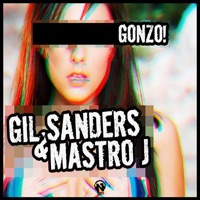 Gonzo! - Single - Gil Sanders & Mastro J