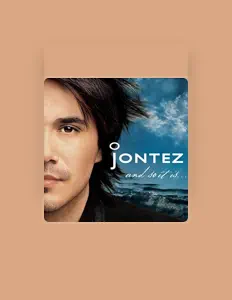 聆聽 Jontez、觀看音樂影片、閱讀小傳、查看巡演日期等！