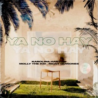 Ya no hay (feat. Molly the Kid & ricky quiñones) - Single - Karolina Hartian