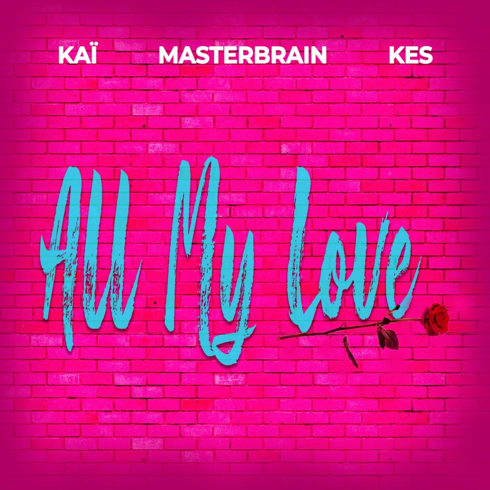 Обложка альбома «All My Love (feat. KAI & KES) - Single» — Master Brain