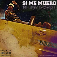 Si Me Muero - Single - Mauryy Savagge