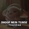 Dhoop Mein Tujhse Thandak - Slowed Reverb LoFi artwork