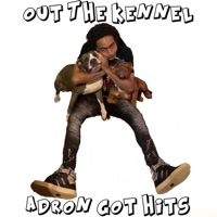 Out the Kennel - Single - Adron Got Hits